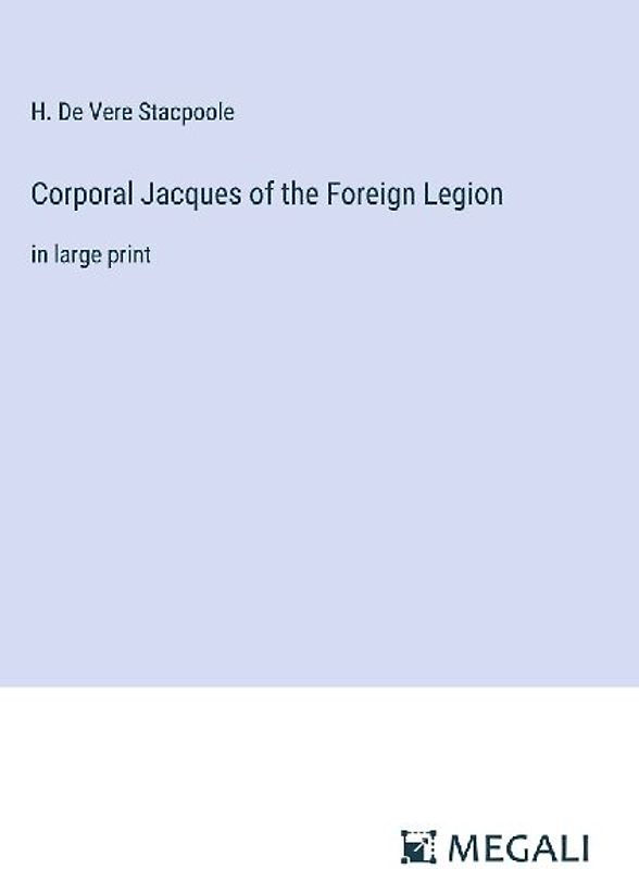 Corporal Jacques of the Foreign Legion