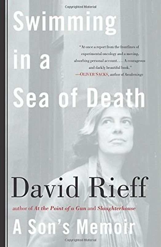 Swimming in a Sea of Death: A Son's Memoir - Rieff, David