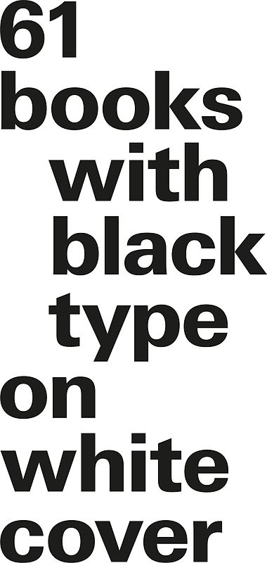 61 books with black type on white cover (Kleinformat)