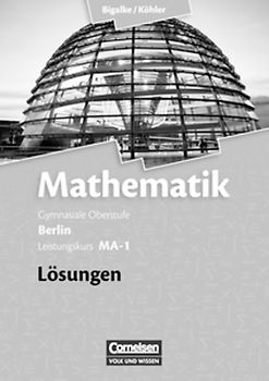Bigalke/Köhler: Mathematik - Berlin - Ausgabe 2010 - Leistungskurs 1. Halbjahr