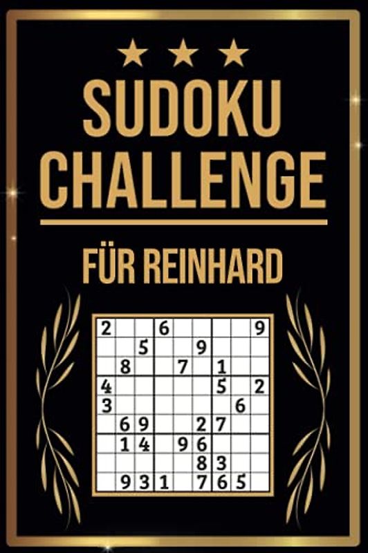 SUDOKU Challenge für Reinhard: Sudoku Buch I 300 Rätsel inkl. Anleitungen & Lösungen I Leicht bis Schwer I A5 I Tolles Geschenk für Reinhard