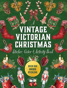A Vintage Victorian Christmas Sticker, Color & Activity Book