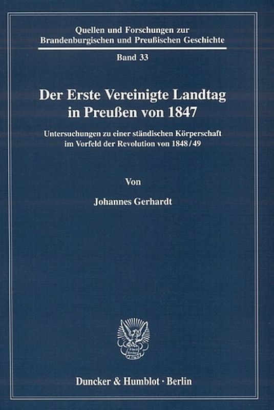 Der Erste Vereinigte Landtag in Preußen von 1847.