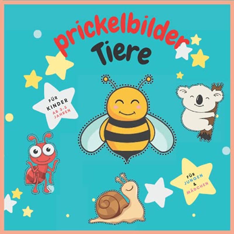 prickelbilder Tiere für Kinder AB 3-5 jahren. Jungen & Mädchen: Prickelbuch, Prickelblock zum Malen, Prickeln, Ausschneiden und Basteln | Tolles Bastelbuch mit 40 Prickelvorlagen.