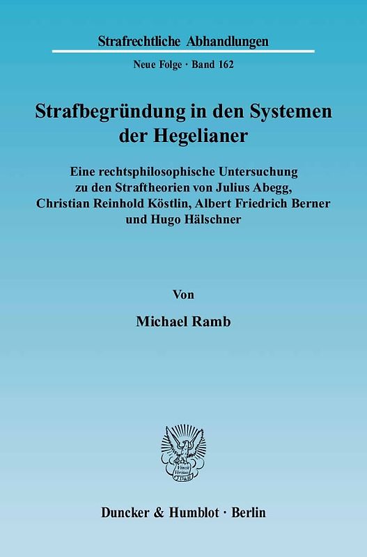 Strafbegründung in den Systemen der Hegelianer.