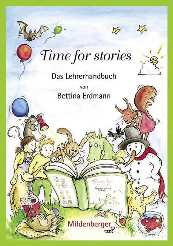 Time for stories. Pfiffige Bild-Text-Hefte für Klasse 3 bis 6 / Time for stories – Das Lehrerhandbuch