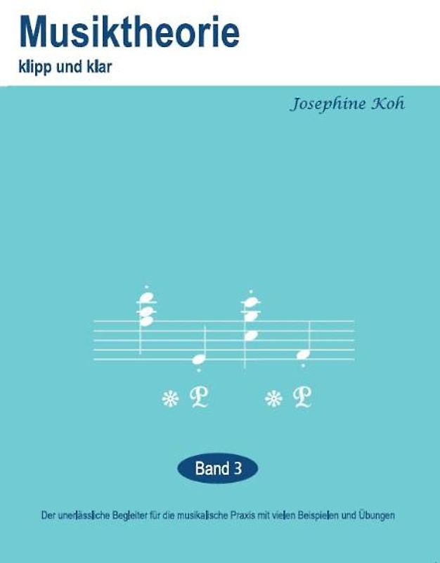 Musiktheorie Klipp und Klar - Band 3