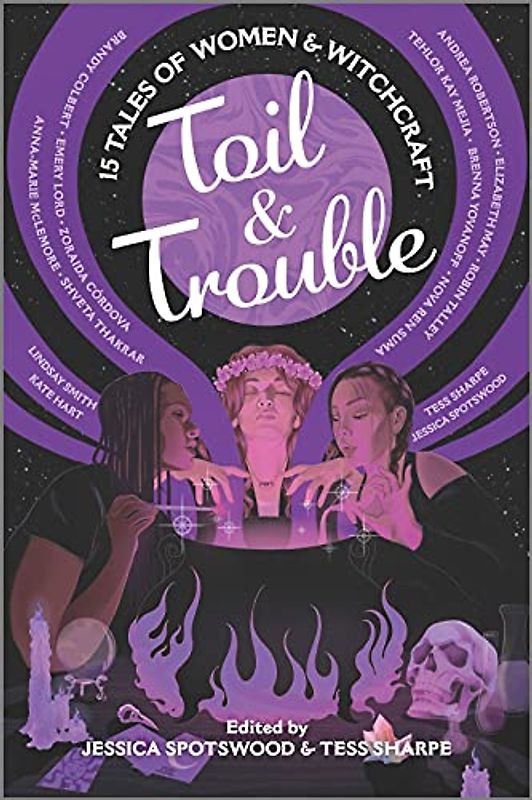 Toil & Trouble: 15 Tales of Women & Witchcraft