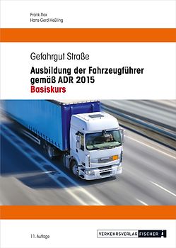 Ausbildung der Fahrzeugführer gemäß ADR 2015 - Basiskurs