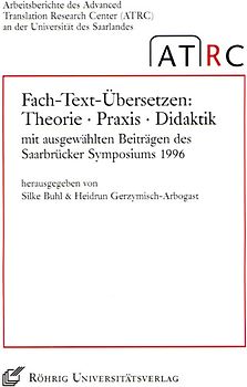 Fach-Text-Übersetzen: Theorie - Praxis - Didaktik