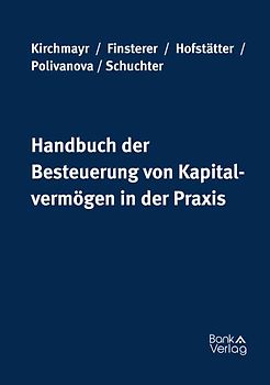 Handbuch der Besteuerung von Kapitalvermögen in der Praxis