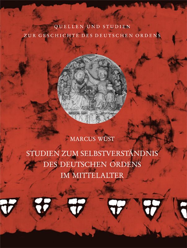 Studien zum Selbstverständnis des Deutschen Ordens im Mittelalter
