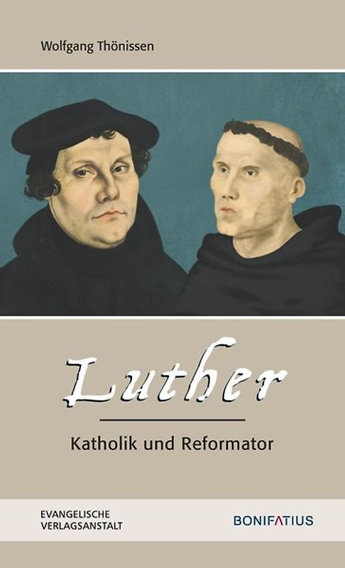 Luther – Katholik und Reformator