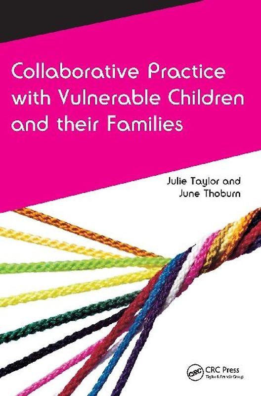 Collaborative Practice with Vulnerable Children and Their Families