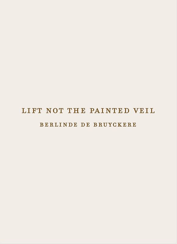 Lift Not the Painted Veil