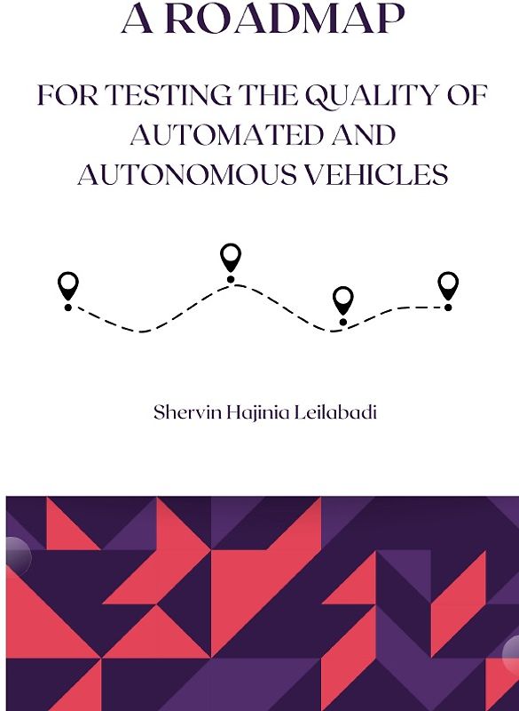 A Roadmap for Testing the Quality of Automated and Autonomous Vehicles