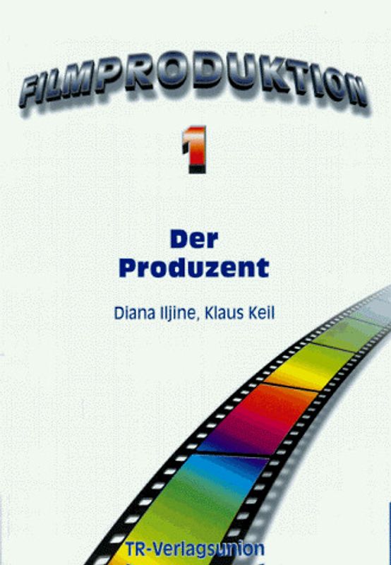 Der Produzent. Das Berufsbild des Film- und Fernsehproduzenten in Deutschland