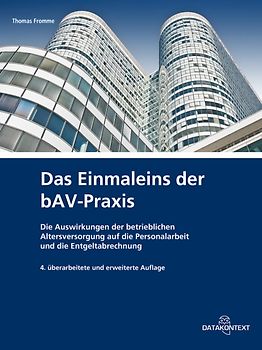 Das Einmaleins der bAV-Praxis