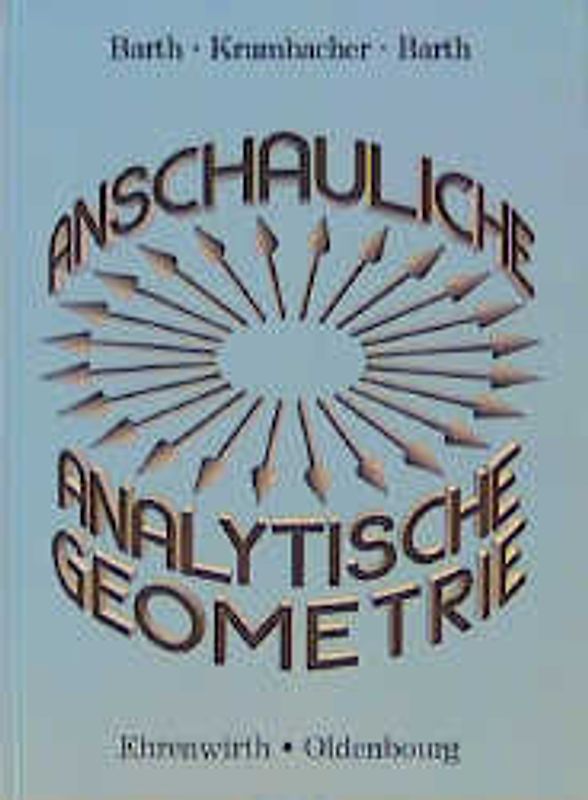 Anschauliche Analytische Geometrie
