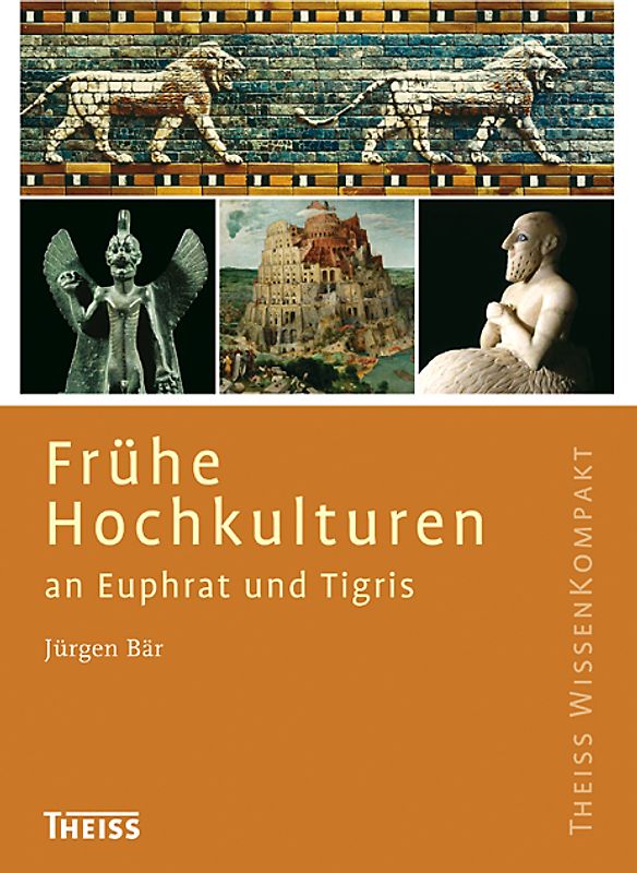 Frühe Hochkulturen an Euphrat und Tigris