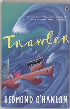 Trawler: A Journey Through the North Atlantic - Redmond O'Hanlon
