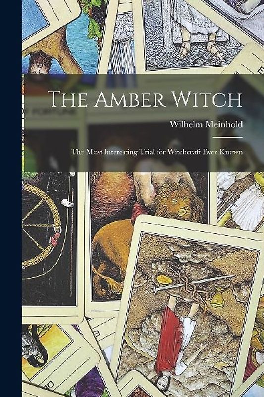 The Amber Witch: The Most Interesting Trial for Witchcraft Ever Known