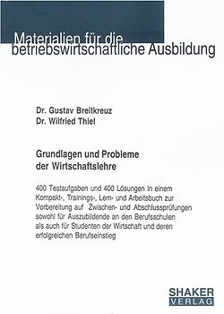 Grundlagen und Probleme der Wirtschaftslehre