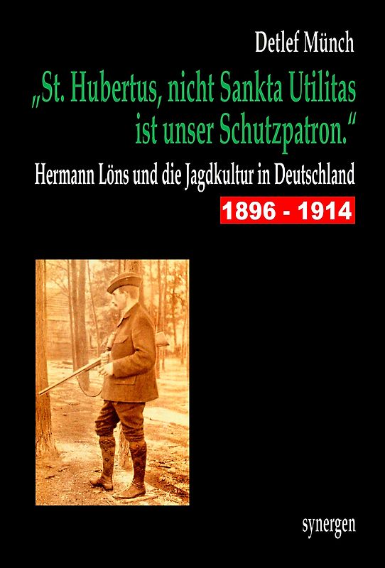 „St. Hubertus, nicht Sankta Utilitas ist unser Schutzpatron.“