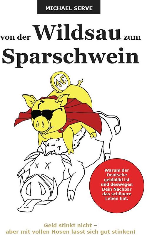 von der Wildsau zum Sparschwein