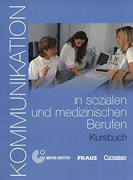 Kommunikation im Beruf - Für alle Sprachen / B1/B2 - Kommunikation in sozialen und medizinischen Berufen