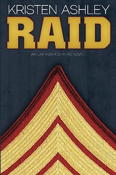 Raid: An Unfinished Hero Novel (The Unfinished Hero Series, Band 3)