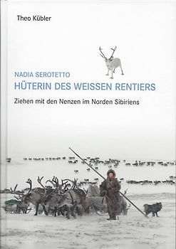 Nadia Serotetto - Hüterin des weissen Rentiers