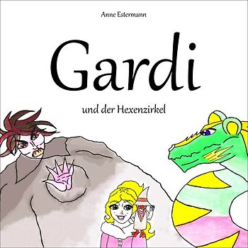 Gardi und der Hexenzirkel