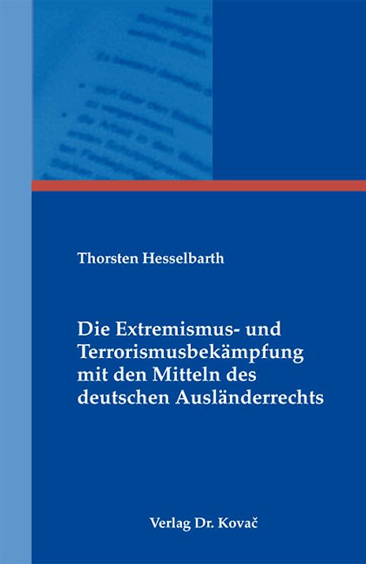 Die Extremismus- und Terrorismusbekämpfung mit den Mitteln des deutschen Ausländerrechts