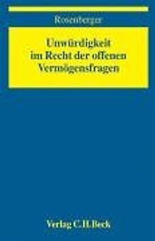 Unwürdigkeit im Recht der offenen Vermögensfragen