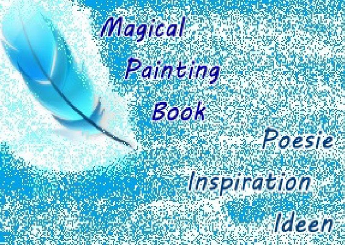 Magical Painting Book - Poesie - Inspiration - Ideen