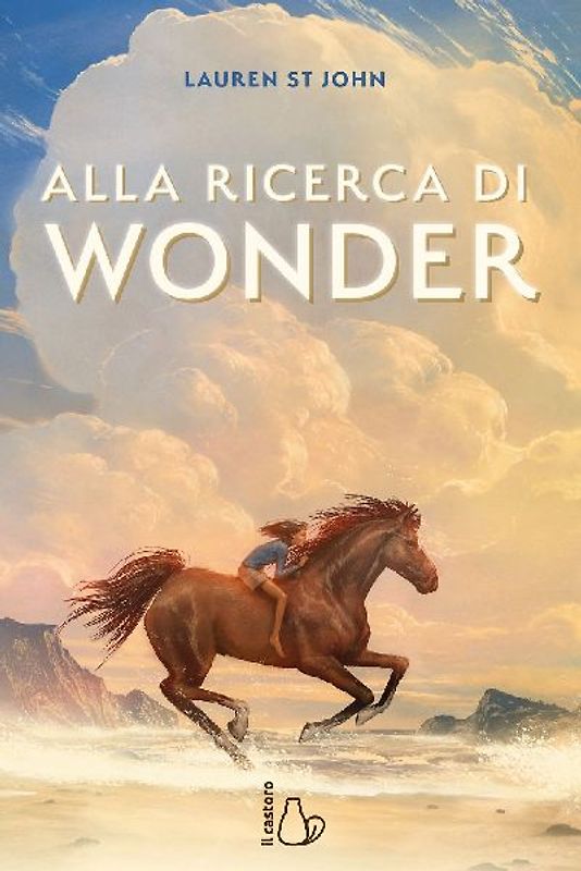 Alla ricerca di Wonder. Il cavallo dei sogni