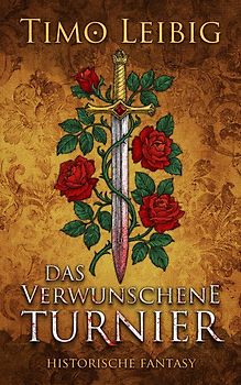 Das verwunschene Turnier