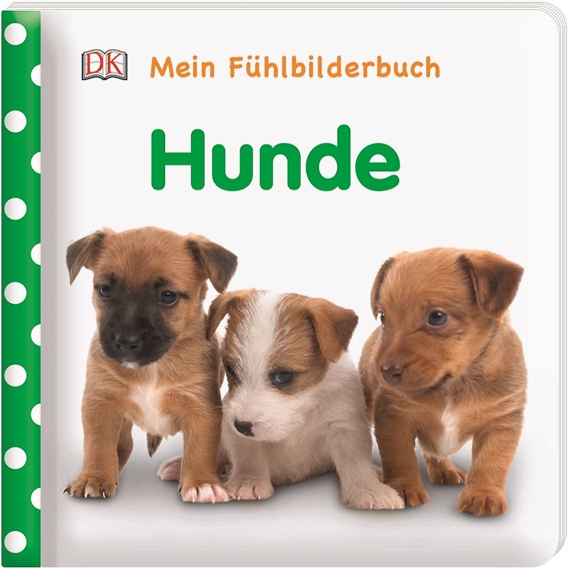 Mein Fühlbilderbuch. Hunde