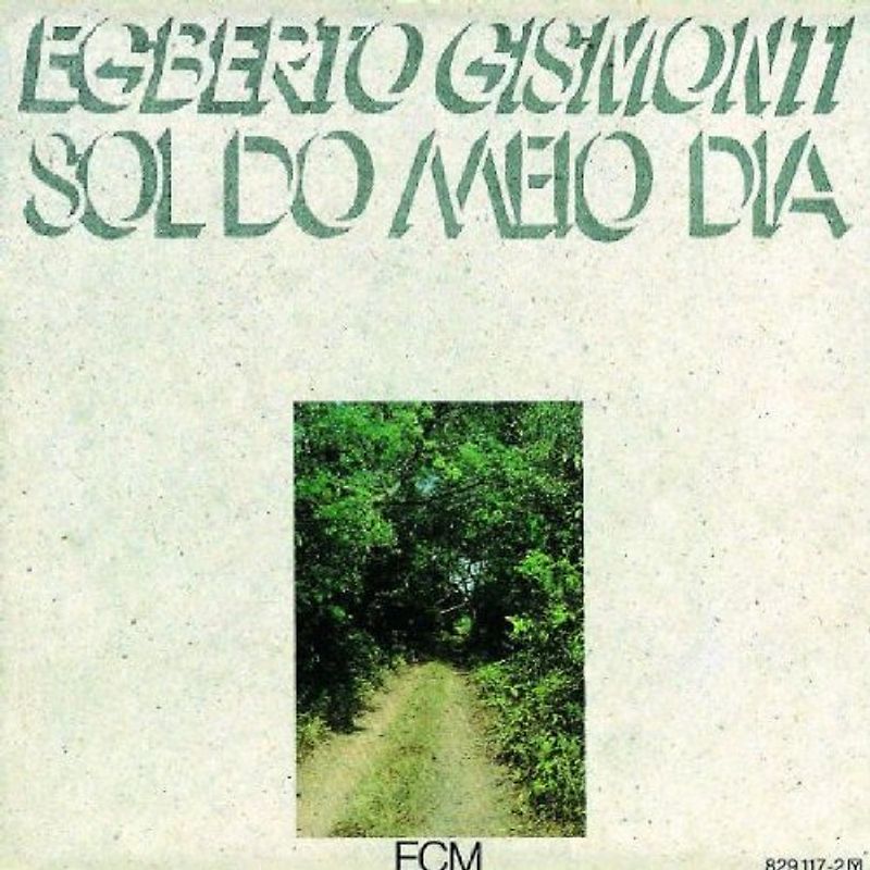 Egberto Gismonti - Dol Do Meio Dia
