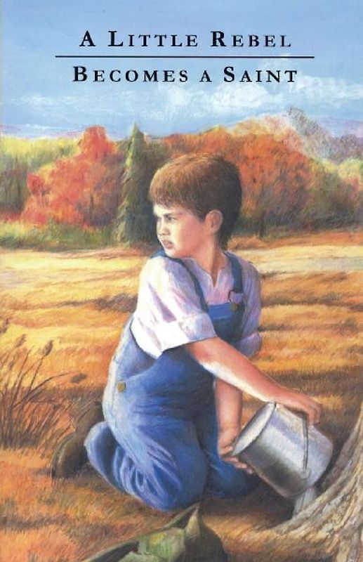 A Little Rebel Becomes a Saint