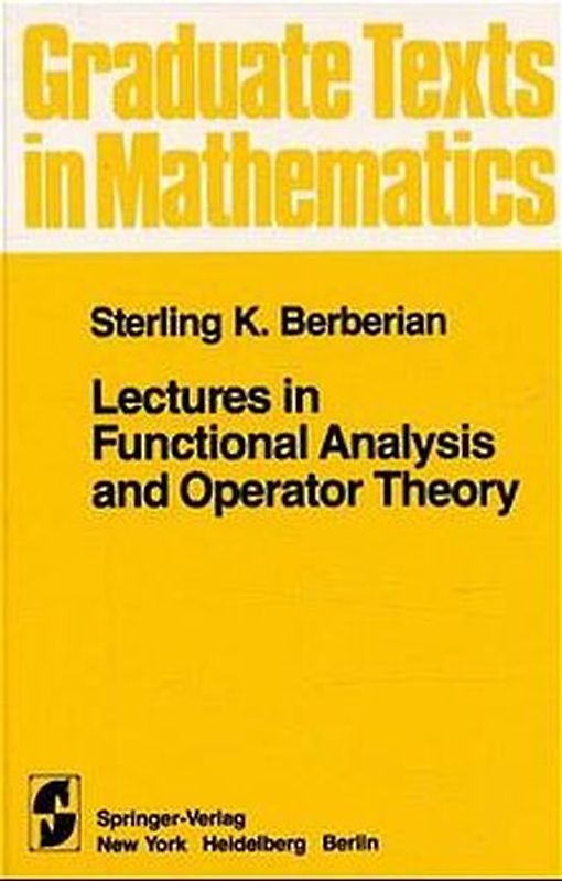 Lectures in Functional Analysis and Operator Theory