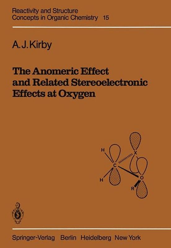 The Anomeric Effect and Related Stereoelectronic Effects at Oxygen