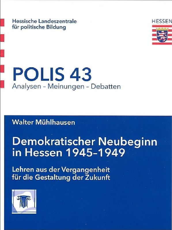 Demokratischer Neubeginn in Hessen 1945-1949