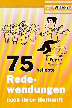 75 Redewendungen nach ihrer Herkunft