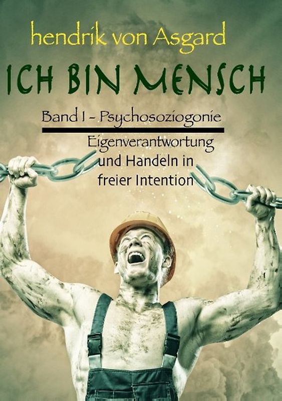 Ich bin Mensch, Bd I