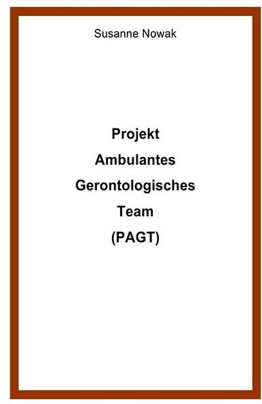 Projekt Ambulantes Gerontologisches Team (PAGT)