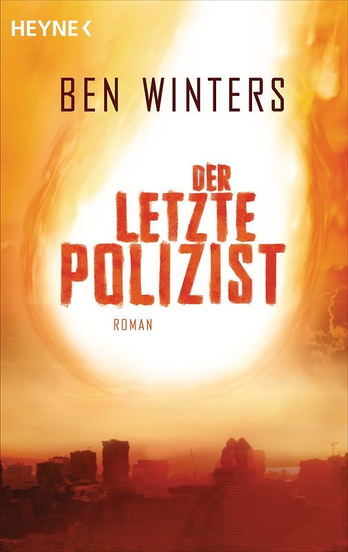 Der letzte Polizist. Roman