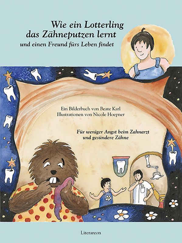 Wie ein Lotterling das Zähneputzen lernt und einen Freund fürs Leben findet