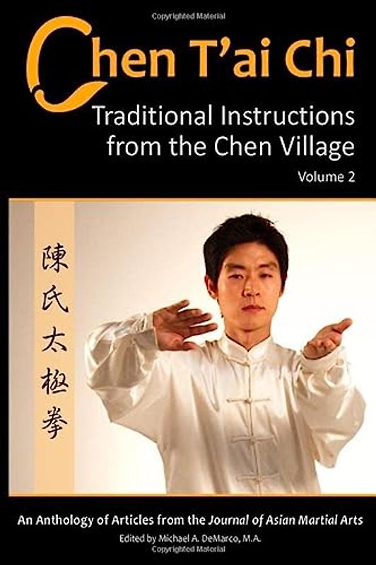 Chen T'ai Chi: : Traditional Instructions from the Chen Village, Volume 2
